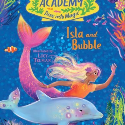Mermaid Academy: Isla and Bubble