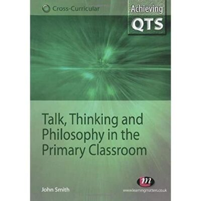 TALK, THINKING AND PHILOSOPHY IN THE PRIMARY CLASSROOM