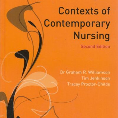 CONTEXTS OF CONTEMPORARY NURSING, SECOND EDITION