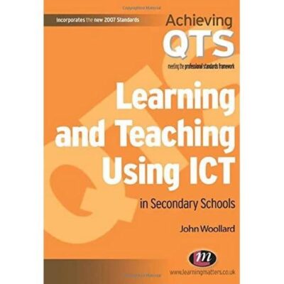 LEARNING AND TEACHING USING ICT IN SECONDARY SCHOOLS