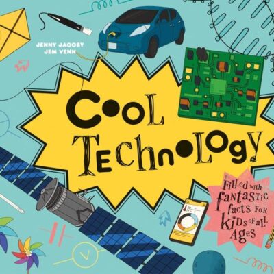 Cool — Cool Technology: Filled With Fantastic Facts For Kids