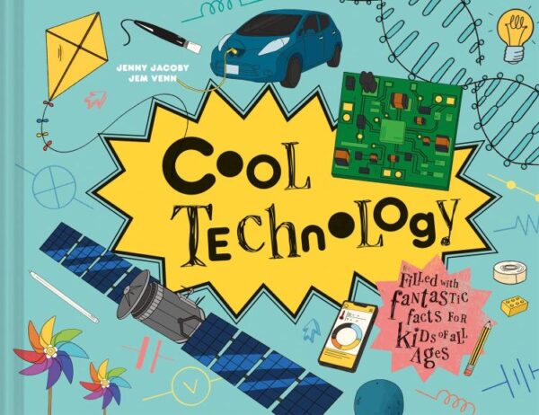 Cool — Cool Technology: Filled With Fantastic Facts For Kids