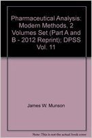 PHARMACEUTICAL ANALYSIS: MODERN METHODS, 2 VOLUMES SET (PART A AND B-2012), DPSS VOLUME 11