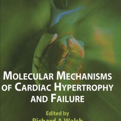 MOLECULAR MECHANISMS OF CARDIAC HYPERTROPHY AND FAILURE