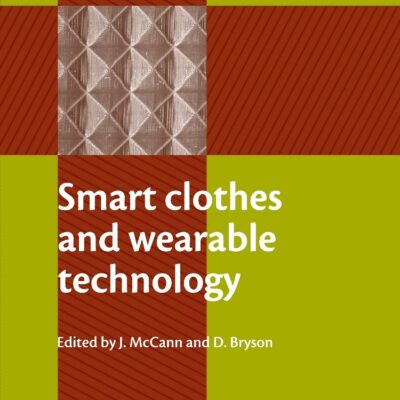Smart Clothes and Wearable Technology (Woodhead Publishing Series in Textiles)
