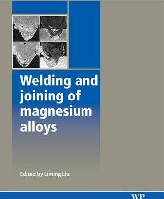 Welding and Joining of Magnesium Alloys (Woodhead Publishing Series in Welding and Other Joining Technologies)