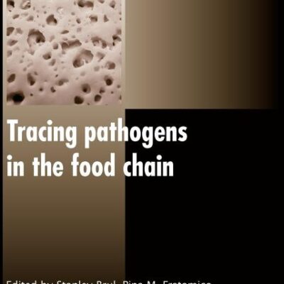 TRACING PATHOGENS IN THE FOOD CHAIN (Woodhead Publishing Series in Food Science, Technology and Nutrition)