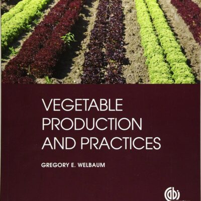 VEGETABLE PRODUCTION AND PRACTICES