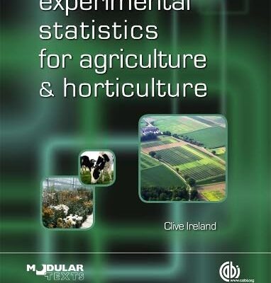 Experimental Statistics for Agriculture and Horticulture (Modular Text Series)