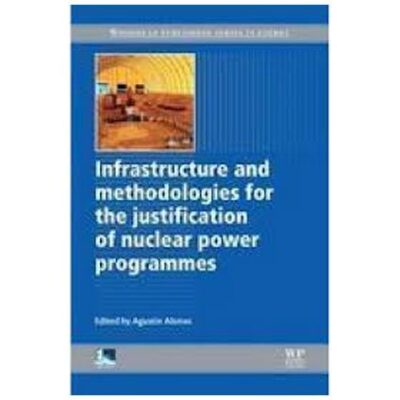 Infrastructure and Methodologies for the Justification of Nuclear Power Programmes