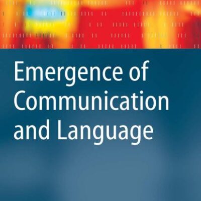 EMERGENCE OF COMMUNICATION AND LANGUAGE