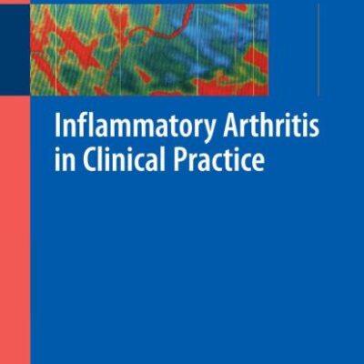 Inflammatory Arthritis In Clinical Practice (Pb)