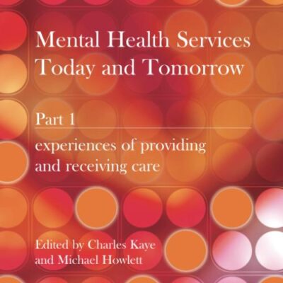 MENTAL HEALTH SERVICES TODAY AND TOMORROW: PART. 1