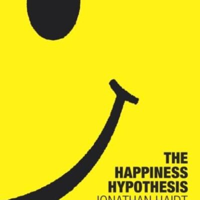 The Happiness Hypothesis: Ten Ways to Find Happiness and Meaning in Life