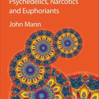 Turn On and Tune In: Psychedelics, Narcotics and Euphoriants
