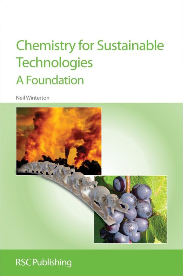 CHEMISTRY FOR SUSTAINABLE TECHNOLOGIES: A FOUNDATION