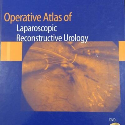 Operative Atlas Of Laparoscopic Reconstructive Urology
