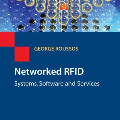 NETWORKED RFID (PB): Systems, Software and Services (Computer Communications and Networks)