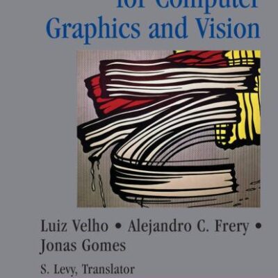 Image Processing For Computer Graphics And Vision 2Ed (Hb 2009)
