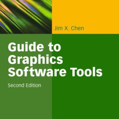 GUIDE TO GRAPHICS SOFTWARE TOOLS, 2/ED.