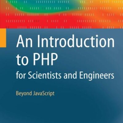INTRODUCTION TO PHP FOR SCIENTISTS AND ENGINEERS: BEYOND JAVASCRIPT