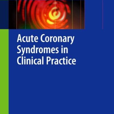 Acute Coronary Syndromes in Clinical Practice