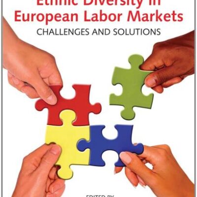 Ethnic Diversity in European Labor Markets: Challenges and Solutions