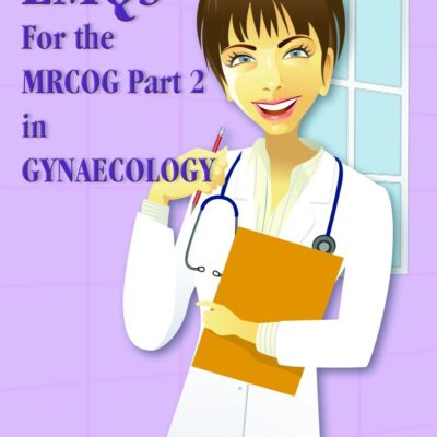 EMQS FOR THE MRCOG PART 2 IN GYNAECOLOGY (PB 2015)