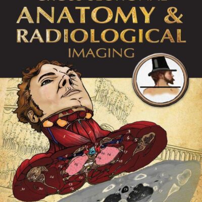 Atlas Of Cross Sectional Anatomy And Radiological Imaging (Pb 2013)