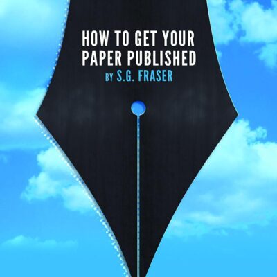 HOW TO GET YOUR PAPER PUBLISHED 2ED (PB 2015)