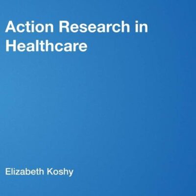 ACTION RESEARCH IN HEALTHCARE