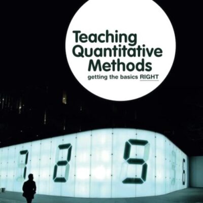 TEACHING QUANTITATIVE METHODS : GETTING THE BASICS RIGHT