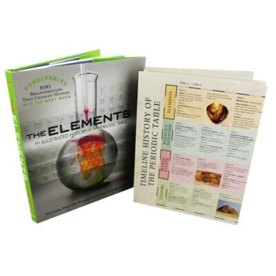 The Elements: An Illustrated History of the Periodic Table (Ponderables)