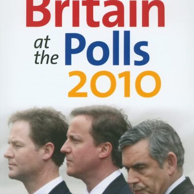 BRITAIN AT THE POLLS 2010