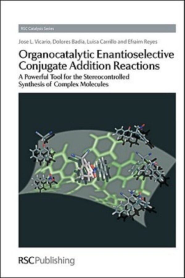 ORGANOCATALYTIC ENANTIOSELECTIVE CONJUGATE ADDITION REACTIONS