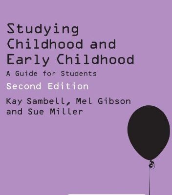 STUDYING CHILDHOOD AND EARLY CHILDHOOD: SECOND EDITION