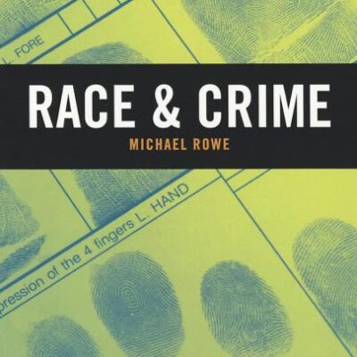 RACE AND CRIME (KEY APPROACHES TO CRIMINOLOGY)
