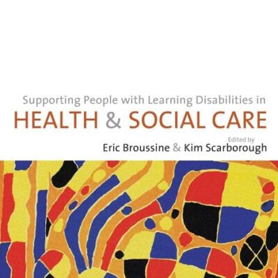 SUPPORTING PEOPLE WITH LEARNING DISABILITIES IN HEALTH AND SOCIAL CARE