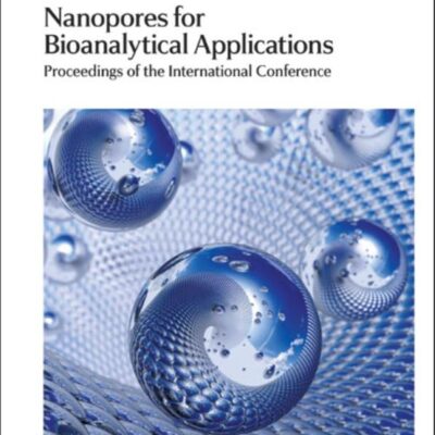 NANOPORES FOR BIOANALYTICAL APPLICATIONS : PROCEEDINGS OF THE INTERNATIONAL CONFERENCE