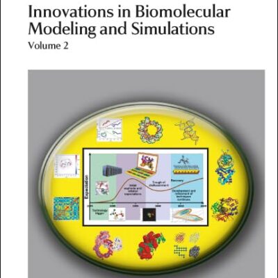 INNOVATIONS IN BIOMOLECULAR MODELING AND SIMULATIONS : VOLUME 2