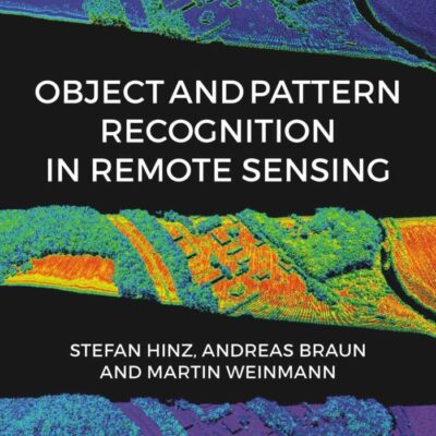 OBJECT AND PATTERN RECOGNITION IN REMOTE SENSING : MODELLING AND MONITORING ENVIRONMENTAL AND ANTHROPOGENIC OBJECTS AND CHANGE PROCESSES