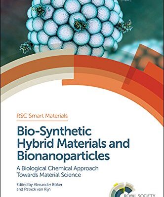 BIO-SYNTHETIC HYBRID MATERIALS AND BIONANOPARTICLES: A BIOLOGICAL CHEMICAL APPROACH TOWARDS MATERIAL SCIENCE