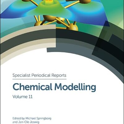 CHEMICAL MODELLING : VOLUME 11 (Specialist Periodical Reports - Chemical Modelling)
