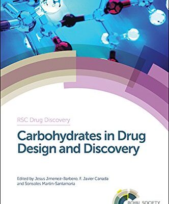 CARBOHYDRATES IN DRUG DESIGN AND DISCOVERY: Volume 43 (Drug Discovery)