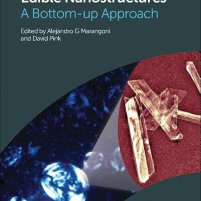 EDIBLE NANOSTRUCTURES: A BOTTOM-UP APPROACH