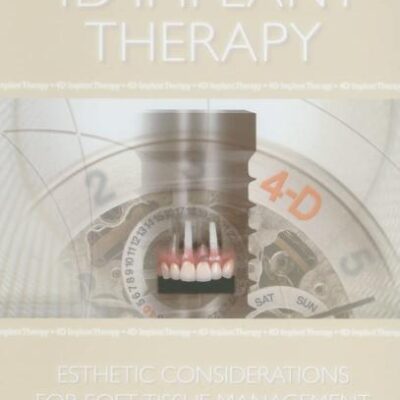 4D Implant Therapy Esthetic Considerations For Soft Tissue Management (Hb 2011)