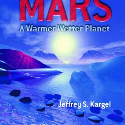 Mars: A Warmer, Wetter Planet