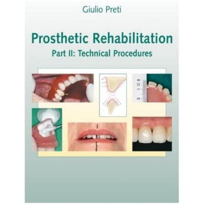 PROSTHETIC REHABILITATION PART II TECHNICAL PROCEDURES (HB 2011): Technical Procedures Part II