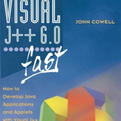 ESSENTIAL VISUAL J++ 6.0 FAST (PB): How to develop Java applications and applets with Visual J++ (Essential Series)