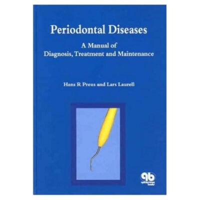 PERIODONTAL DISEASES A MANUAL OF DIAGNOSIS TREATMENT AND MAINTENANCE (HB 2003)